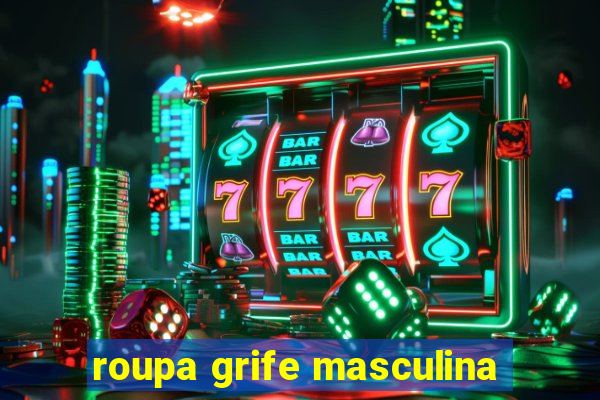 roupa grife masculina